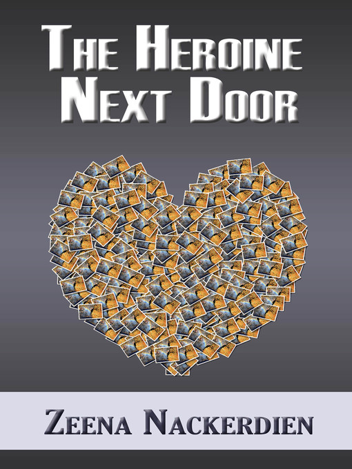 Title details for The Heroine Next Door by Zeena Nackerdien - Available